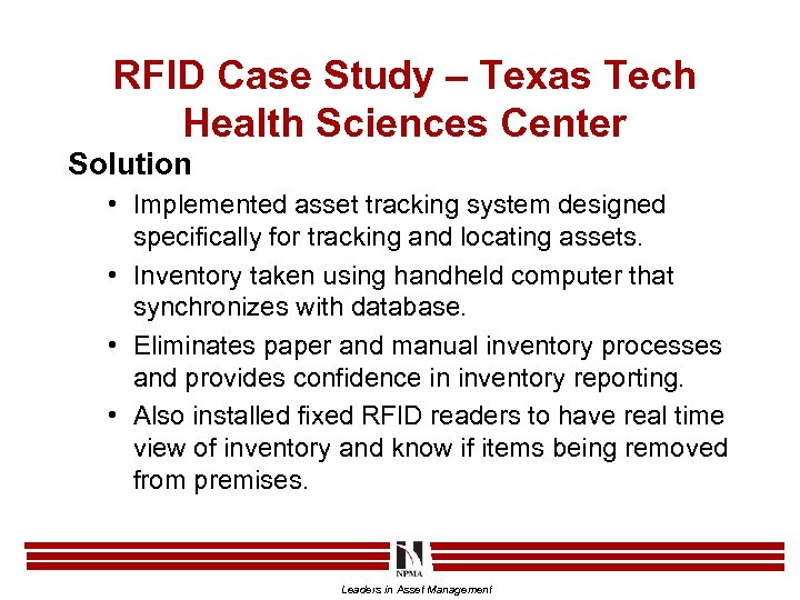 RFID Case Study – Texas Tech Health Sciences Center Solution • Implemented asset tracking