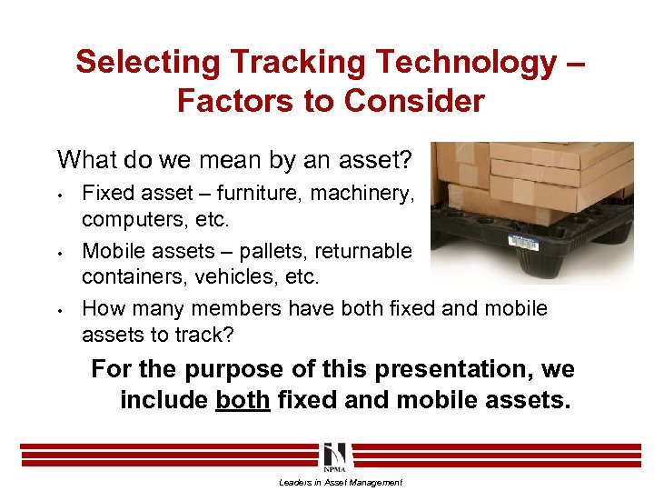 Selecting Tracking Technology – Factors to Consider What do we mean by an asset?
