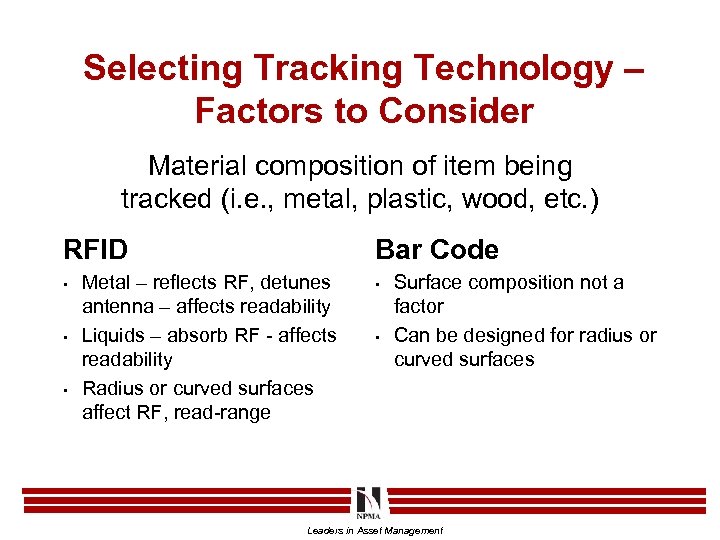 Selecting Tracking Technology – Factors to Consider Material composition of item being tracked (i.