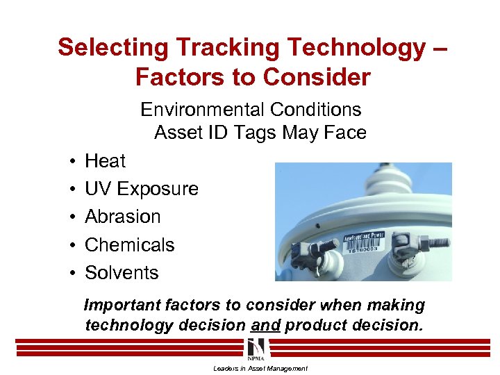 Selecting Tracking Technology – Factors to Consider Environmental Conditions Asset ID Tags May Face