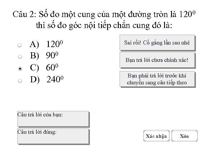 Câu 2: Số đo một cung của một đường tròn là 1200 thì số