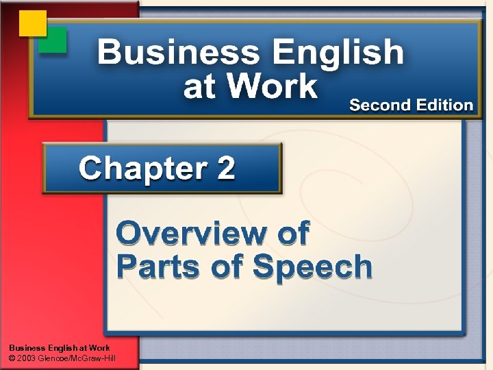 Business English at Work © 2003 Glencoe/Mc. Graw-Hill 