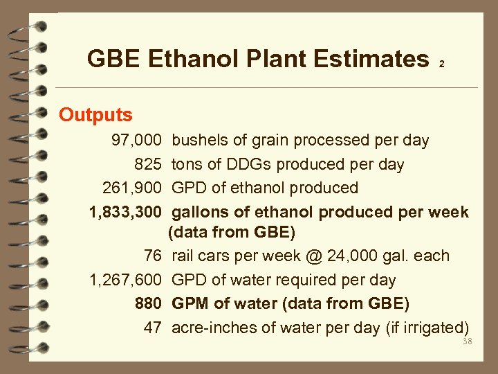 GBE Ethanol Plant Estimates 2 Outputs 97, 000 825 261, 900 1, 833, 300