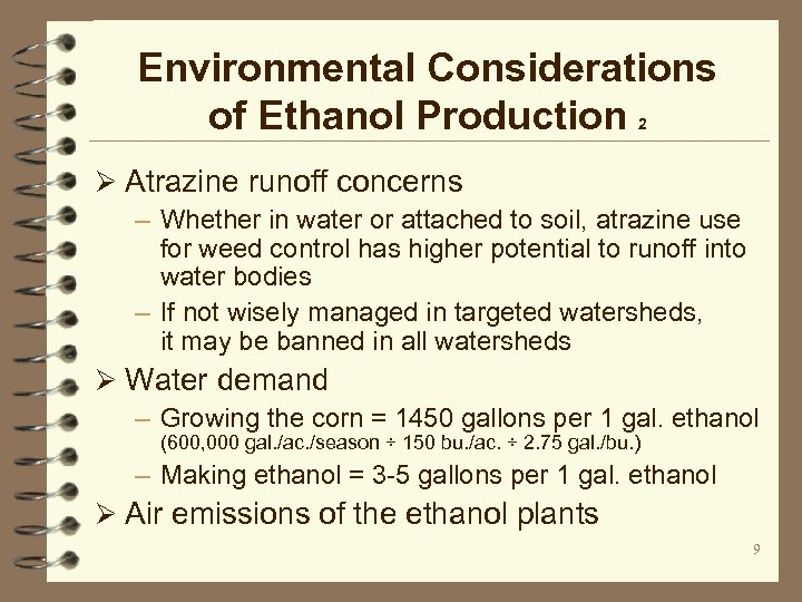 Environmental Considerations of Ethanol Production 2 Ø Atrazine runoff concerns – Whether in water