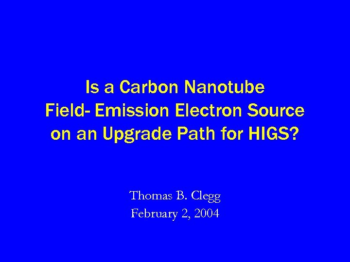 Is a Carbon Nanotube Field- Emission Electron Source on an Upgrade Path for HIGS?