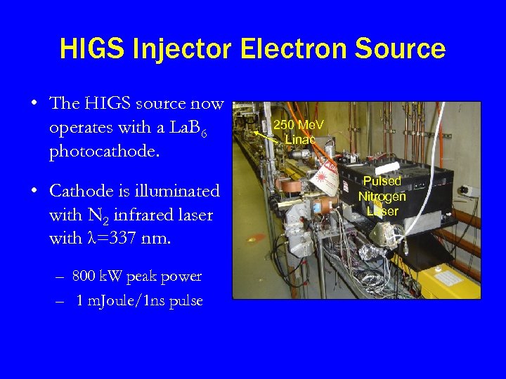 HIGS Injector Electron Source • The HIGS source now operates with a La. B