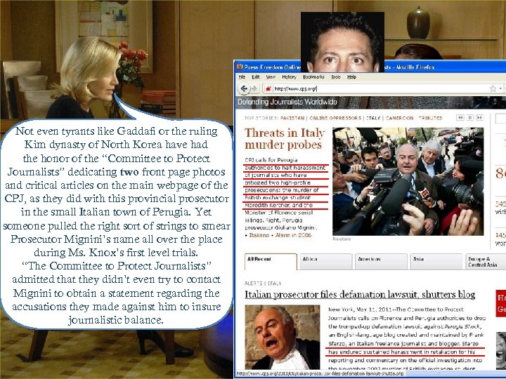 Not even tyrants like Gaddafi or the ruling Kim dynasty of North Korea have