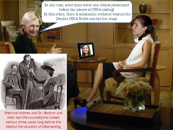 In any case, were there never any crimes prosecuted before the advent of DNA