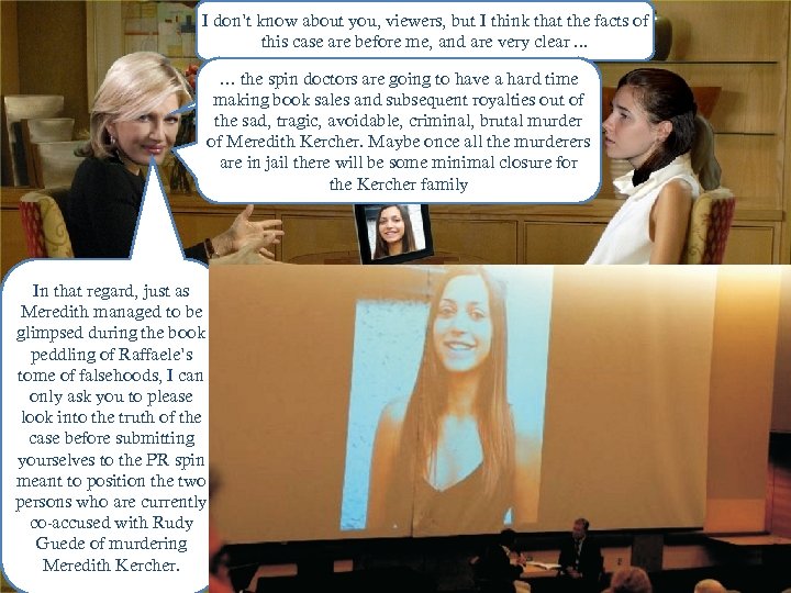 I don’t know about you, viewers, but I think that the facts of this