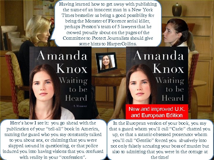 Having learned how to get away with publishing the name of an innocent man