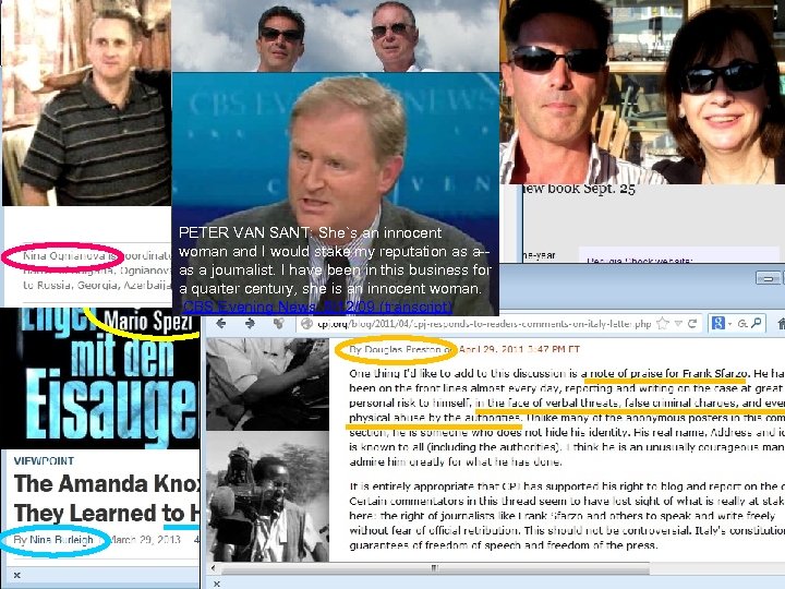 PETER VAN SANT: She`s an innocent woman and I would stake my reputation as