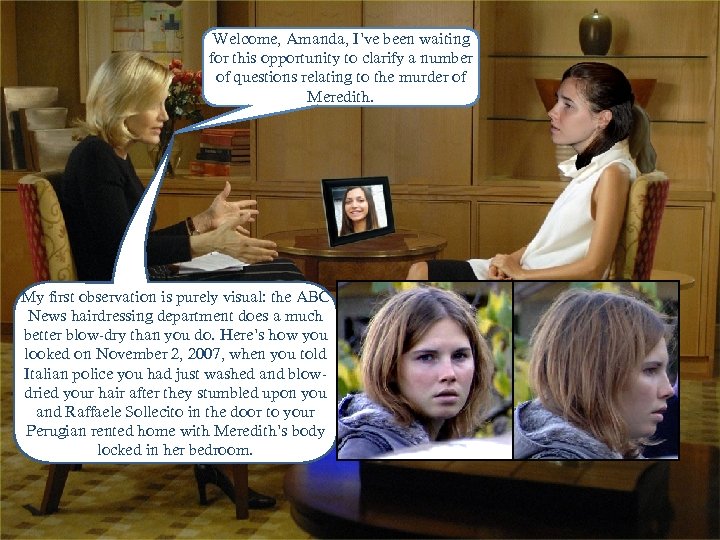 Welcome, Amanda, I’ve been waiting for this opportunity to clarify a number of questions