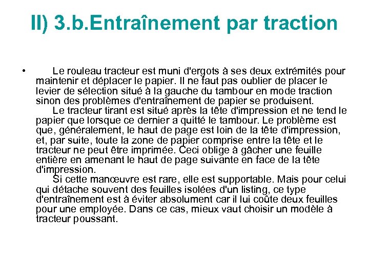 II) 3. b. Entraînement par traction • Le rouleau tracteur est muni d'ergots à