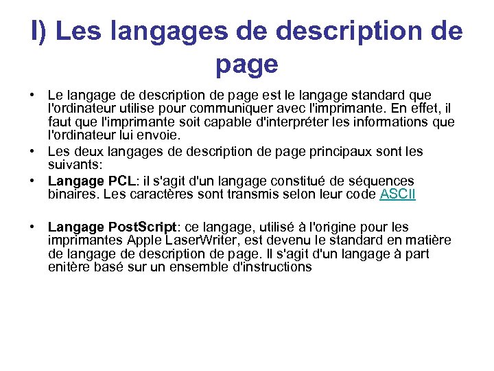 I) Les langages de description de page • Le langage de description de page