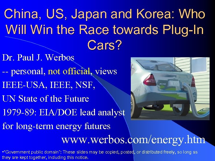 China, US, Japan and Korea: Who Will Win the Race towards Plug-In Cars? Dr.