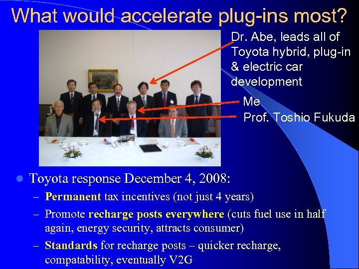 What would accelerate plug-ins most? Dr. Abe, leads all of Toyota hybrid, plug-in &