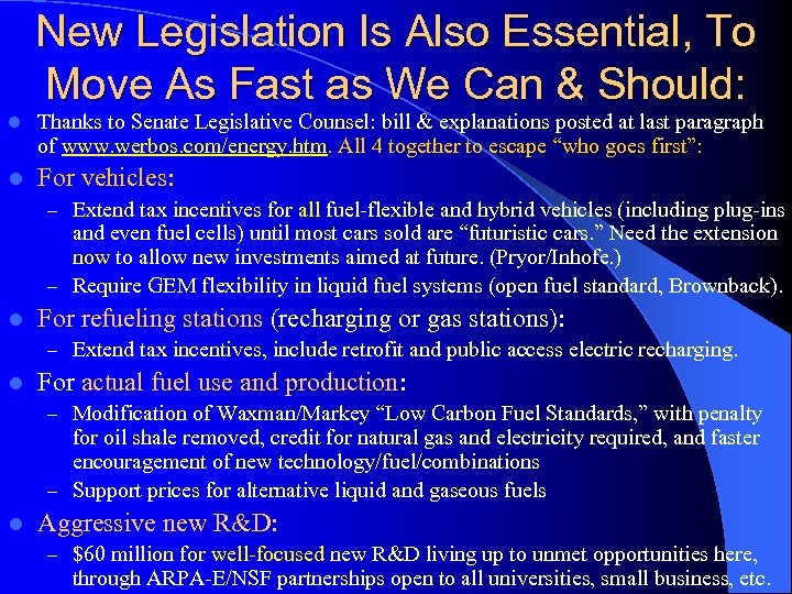 New Legislation Is Also Essential, To Move As Fast as We Can & Should: