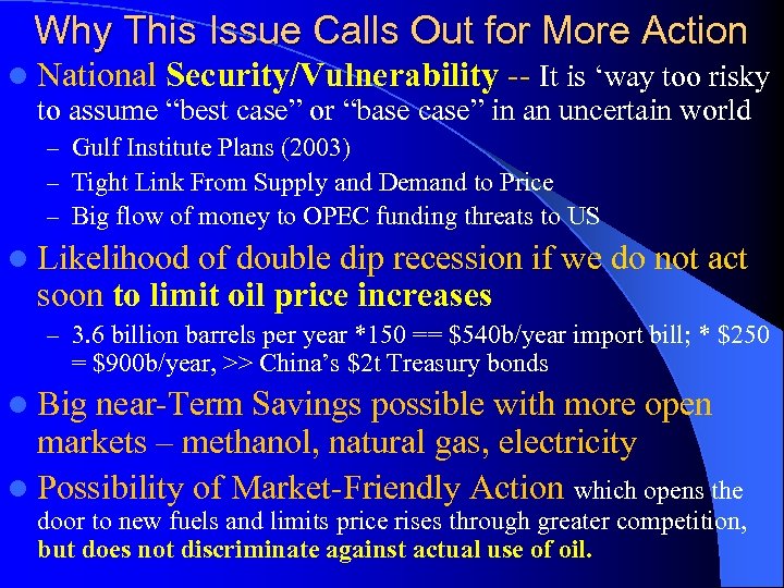 Why This Issue Calls Out for More Action l National Security/Vulnerability -- It is