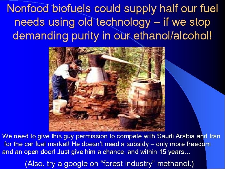 Nonfood biofuels could supply half our fuel needs using old technology – if we