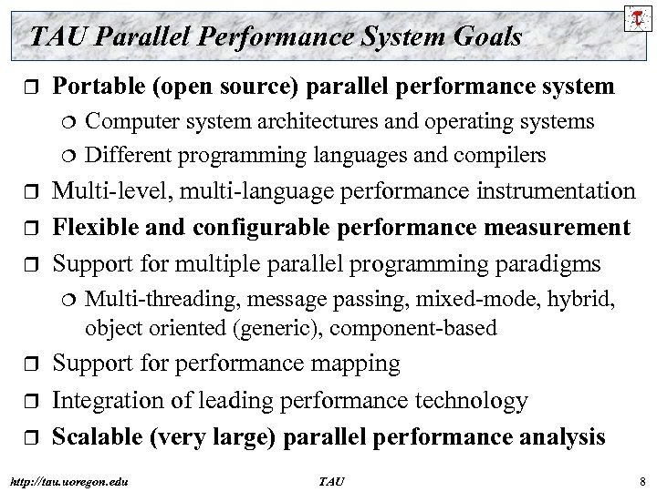 TAU Parallel Performance System Goals r Portable (open source) parallel performance system r r