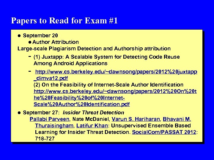 Papers to Read for Exam #1 l September 20 l Author Attribution Large-scale Plagiarism