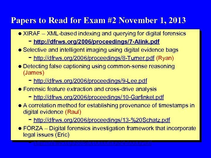 Papers to Read for Exam #2 November 1, 2013 l XIRAF – XML-based indexing
