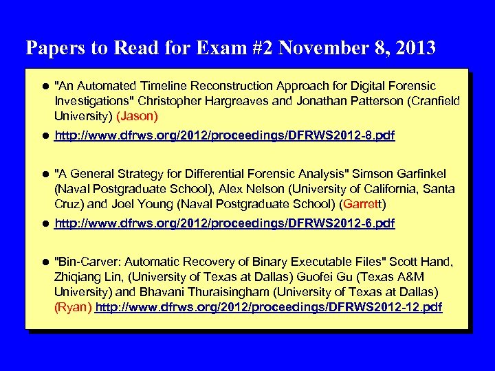 Papers to Read for Exam #2 November 8, 2013 l "An Automated Timeline Reconstruction
