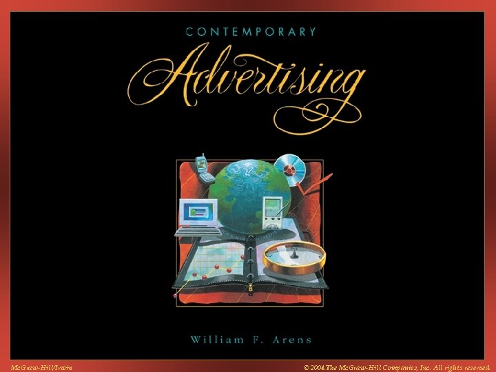 Mc. Graw-Hill/Irwin © 2004 The Mc. Graw-Hill Companies, Inc. All rights reserved. 