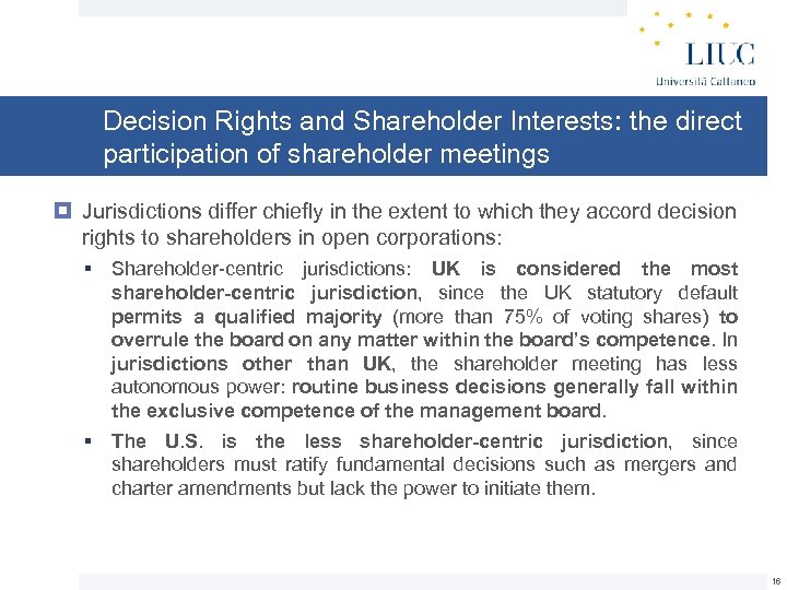 Decision Rights and Shareholder Interests: the direct participation of shareholder meetings Jurisdictions differ chiefly