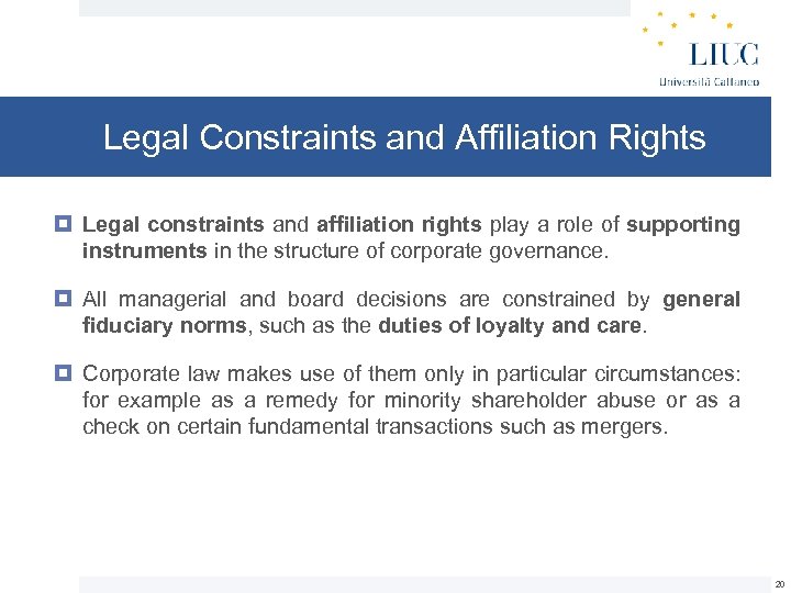Legal Constraints and Affiliation Rights Legal constraints and affiliation rights play a role of
