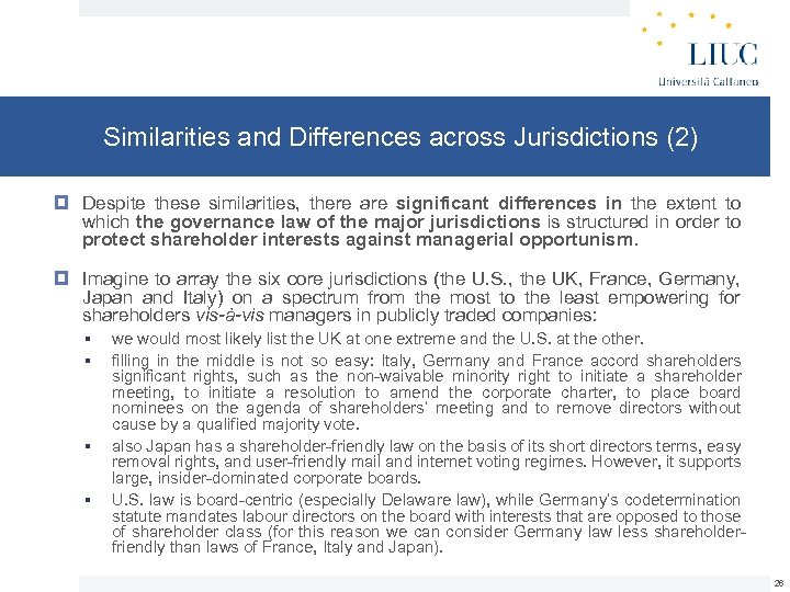 Similarities and Differences across Jurisdictions (2) Despite these similarities, there are significant differences in
