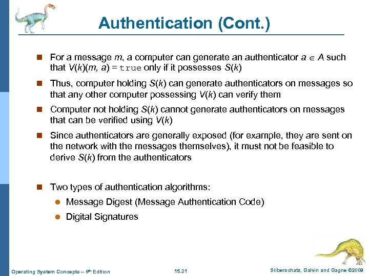 Authentication (Cont. ) n For a message m, a computer can generate an authenticator