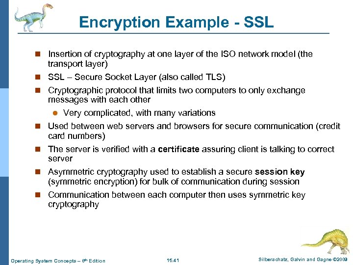 Encryption Example - SSL n Insertion of cryptography at one layer of the ISO