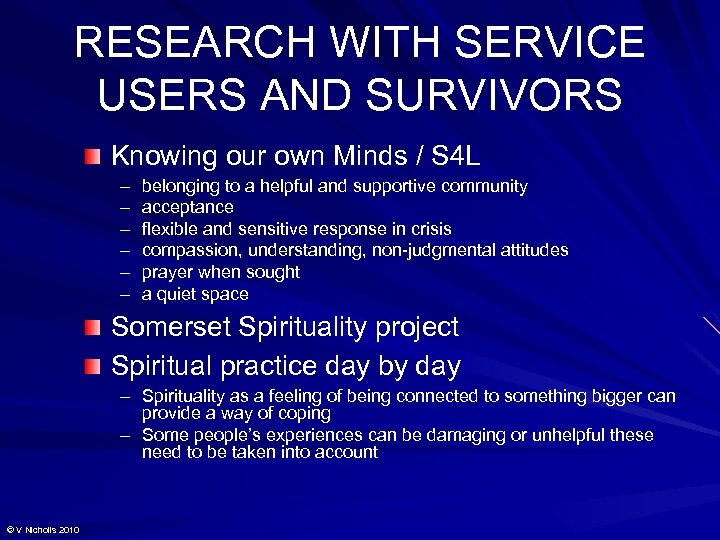 RESEARCH WITH SERVICE USERS AND SURVIVORS Knowing our own Minds / S 4 L