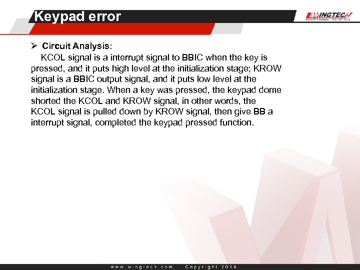 Keypad error Ø Circuit Analysis: KCOL signal is a interrupt signal to BBIC when