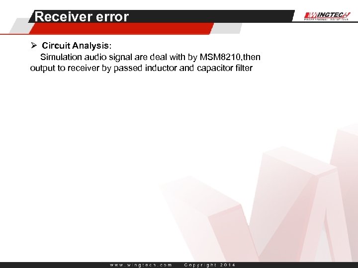 Receiver error Ø Circuit Analysis: Simulation audio signal are deal with by MSM 8210,