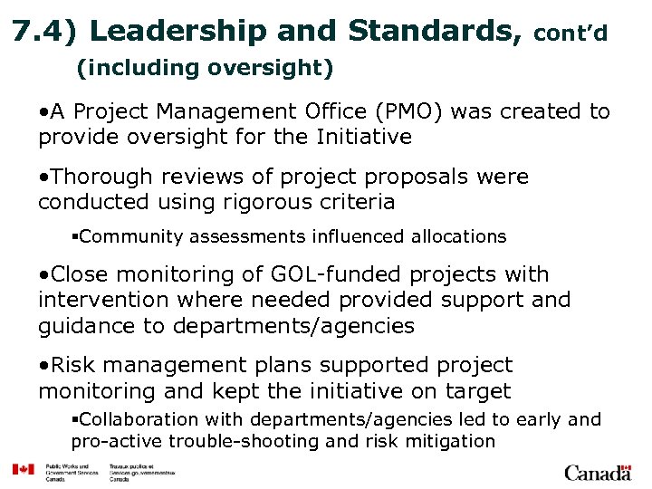 7. 4) Leadership and Standards, cont’d (including oversight) • A Project Management Office (PMO)