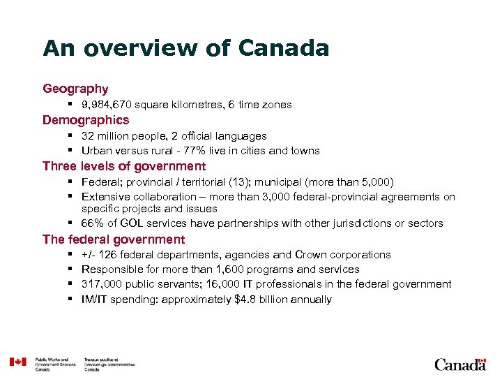 An overview of Canada Geography § 9, 984, 670 square kilometres, 6 time zones