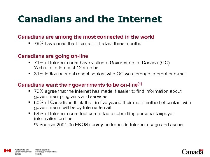 Canadians and the Internet Canadians are among the most connected in the world §