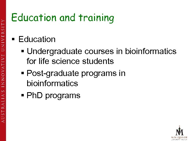 Education and training § Education § Undergraduate courses in bioinformatics for life science students