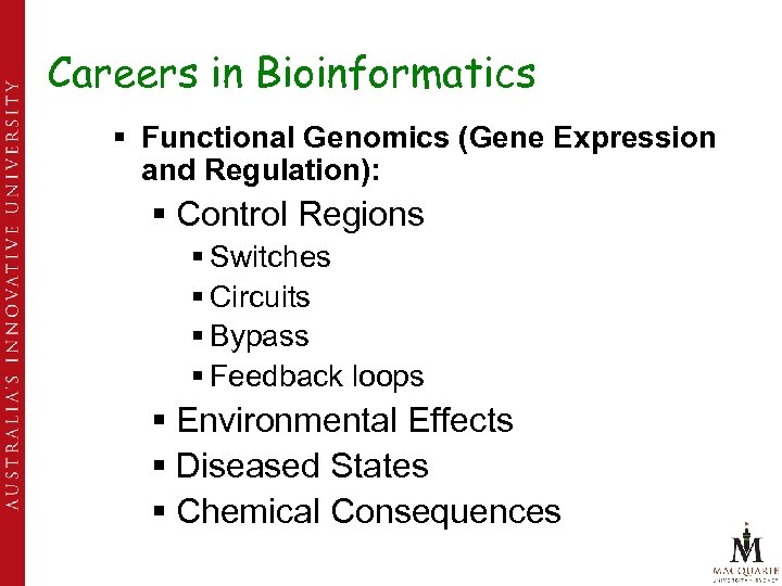 Careers in Bioinformatics § Functional Genomics (Gene Expression and Regulation): § Control Regions §