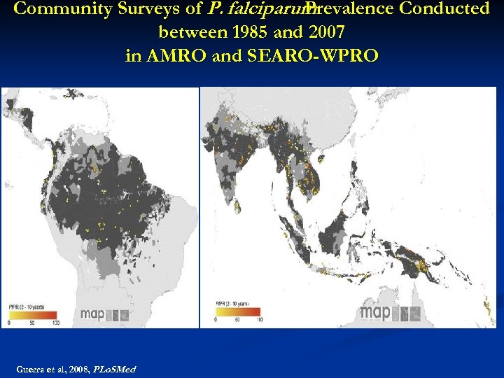 Community Surveys of P. falciparum Prevalence Conducted between 1985 and 2007 in AMRO and