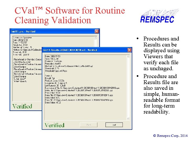 CVal™ Software for Routine Cleaning Validation • Procedures and Results can be displayed using