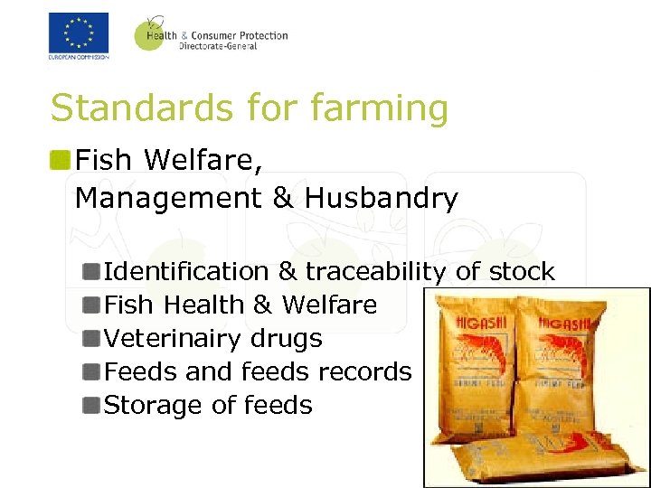 Standards for farming Fish Welfare, Management & Husbandry Identification & traceability of stock Fish