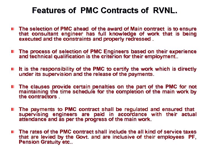 Features of PMC Contracts of RVNL. The selection of PMC ahead of the award