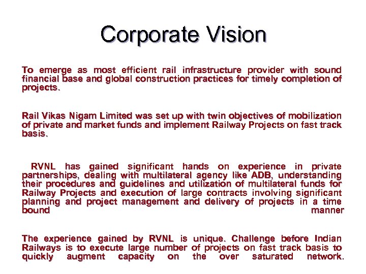 Corporate Vision To emerge as most efficient rail infrastructure provider with sound financial base