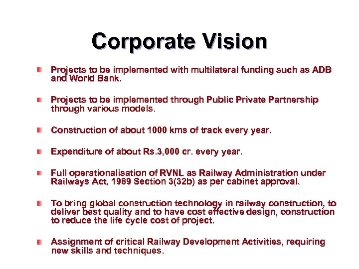 Corporate Vision Projects to be implemented with multilateral funding such as ADB and World