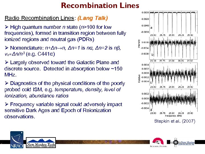 Recombination Lines Radio Recombination Lines: (Lang Talk) Ø High quantum number n state (n>100
