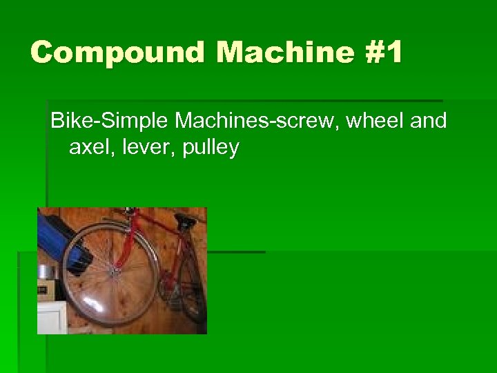 Compound Machine #1 Bike-Simple Machines-screw, wheel and axel, lever, pulley 