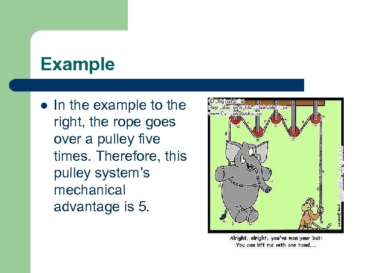 Example l In the example to the right, the rope goes over a pulley